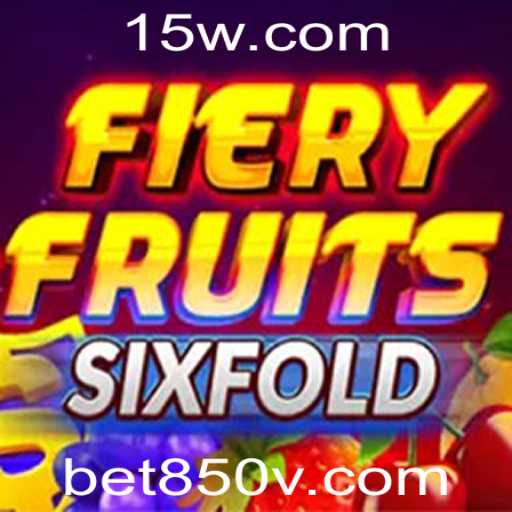 Explorando FieryFruitsSixFold: O Novo Jogo que Está Dominando as Plataformas com a Palavra-Chave bet850